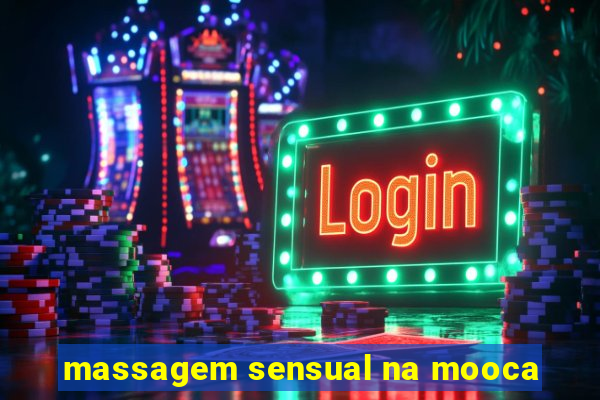 massagem sensual na mooca